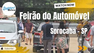 Conhecendo o Feirão do Automóvel em Sorocaba SP [upl. by Ecraep]