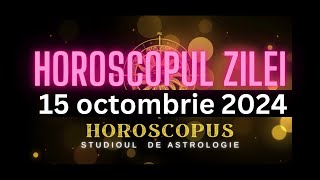 Horoscopul Zilei  15 octombrie 2024  HOROSCOPUS [upl. by Breen]