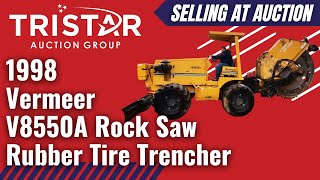 1998 Vermeer V8550A Rock Saw Rubber Tire Trencher 5518  Selling at auction [upl. by Os]