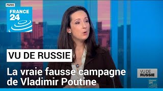 quotVu de Russiequot  la vraie fausse campagne de Vladimir Poutine • FRANCE 24 [upl. by Lubbi699]