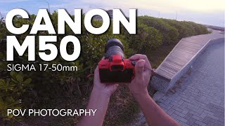 EPIC Canon M50 Sigma 17 50mm f2 8 Lens POV [upl. by Kilroy]