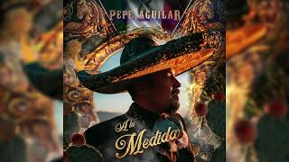 7 Pepe Aguilar  Hasta Que Llegue el Alba Audio Oficial [upl. by Dzoba244]