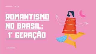 ROMANTISMO NO BRASIL 1° GERAÇÃO  NACIONALISTA OU INDIANISTA AULA DE LITERATURA [upl. by Milde700]