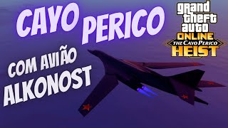 CAYO PERICO com Avião ALKONOST ROTA DIFERENCIADA FURTIVO GTA ONLINE [upl. by Nnyllatsyrc]