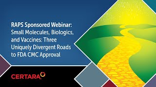 Small Molecules Biologics and Vaccines Three Uniquely Divergent Roads to FDA CMC Approval [upl. by Enavi]