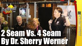 How To Softball Drills amp Tips 2 Seam Pitch Versus 4 Seam  Dr Sherry Werner PhD [upl. by Auhsot]