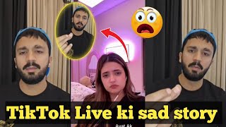 TikTok Live ki sad story 😞😥 Ma TikTok pr live Kew Aya😥❤️ [upl. by Nahshon677]