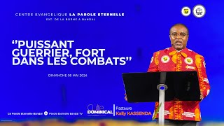 ‘’Puissant guerrier fort dans les combats’’Pasteur Kally KassendaCulte du dimanche 5 mai 2024 [upl. by Germaine158]