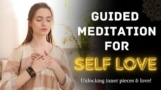 Guided Meditation For Self Love  Self Love Affirmations  Self Love Meditation  Guided Meditation [upl. by Mallis]