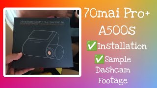 70mai Dash Cam Pro  A500s Installation  Sample Dash Cam Videos In the Morning and At Night [upl. by Lathe]