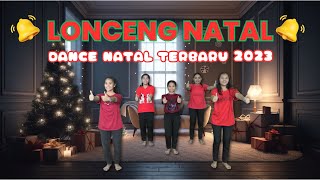 DANCE NATAL  LONCENG NATAL  TERBARU 2023 [upl. by Iinde]