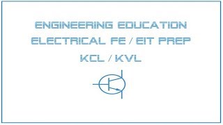 Electrical FE EIT Exam Prep  Circuit Analysis 1 KCL KVL [upl. by Jarvis337]