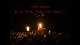 Hörspiel Charles Dickens  Eine Weihnachtsgeschichte [upl. by Casi]