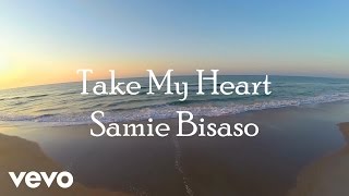 Samie Bisaso  Take My Heart Lyric Video [upl. by Zephaniah]