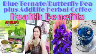 BLUE TERNATE  BUTTERFLY PEA WITH ADDLIFE HERBAL COFFEE amp HEALTH BENEFITS  STELLA JUINIO [upl. by Desdee]