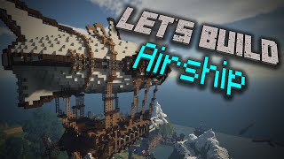 Lets Build an Airship in Minecraft [upl. by Dearr]