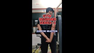 GYM BEGINNER SERIES PART 2  EXERCISE SELECTION [upl. by Cogen]