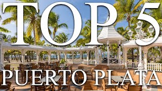 TOP 5 BEST allinclusive family resorts in PUERTO PLATA DOMINICAN REPUBLIC 2024 PRICES REVIEWS [upl. by Abagael]