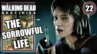 The Walking Dead Destinies – The Sorrowful Life  Walkthrough Part 22 [upl. by Gabor]