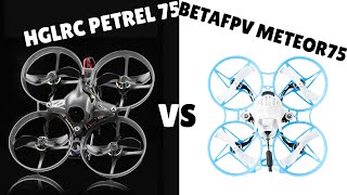 Сравнение tinywhoopов meteor 75 VS petrel 75 Betafpv VS HGLRC 1S дроны на каждый день [upl. by Garin]