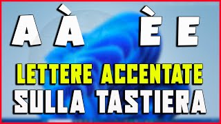 Come fare le lettere maiuscole accentate sulla tastiera  Windows 10 e 11  TUTORIAL viral [upl. by Nivag231]