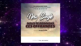 Nous te donnons II Joseph TETEH ll Chorale St Pierre de SogbossitoTogo [upl. by Kienan]