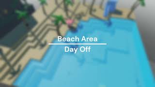 NEW FTT  Day Off Beach Area Theme [upl. by Yelsek]