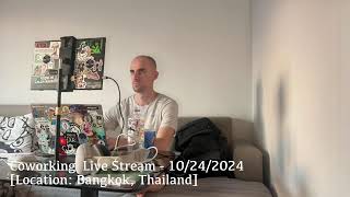 Coworking Live Stream  10242024 Location Bangkok Thailand [upl. by Donn392]