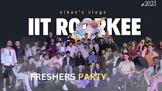 Freshers Party 23 at IIT ROORKEE 🤩😍 \\ vlog5  vikass vlogs [upl. by Premer584]