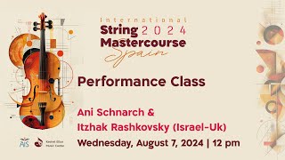 Keshet Eilon String Mastercourse Performance Class with Ani Schnarch amp Itzhak Rashkovsky [upl. by Ahsele]