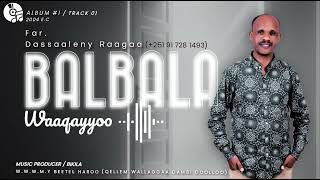 Dassaaleny Raagaa  Balbala Waaqayyoo  Old Oromo Gospel Song Volume 1Track 01 [upl. by Culley927]