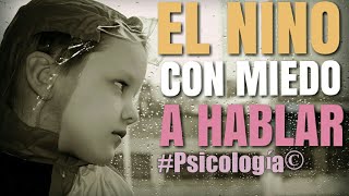 El Niño con Miedo a Hablar o Mutismo Selectivo ✔️Psicologia [upl. by Wolbrom]