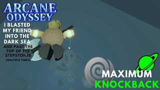 MAXIMUM KNOCKBACK Arcane Odyssey [upl. by Kataway]