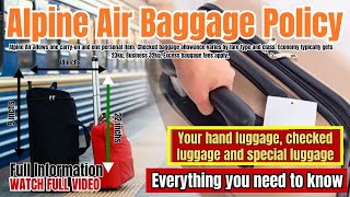 Alpine Air Baggage Policy  Check in Baggage Size Weight Numbers amp Fees  Flights Assistance [upl. by Ayila]