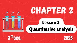 Chem  sec 3  chap 2  Lesson 3  Quantitative analysis [upl. by Tohcnarf]