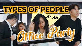 Types Of People At Office Parties [upl. by Enelkcaj]