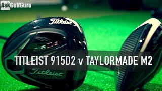 Titleist 915D2 v Taylormade M2 [upl. by Kilmarx]