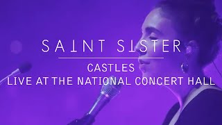 Saint Sister  Castles Live at the National Concert Hall [upl. by Haletky]