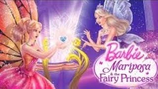 Barbie Mariposa amp Fairy Princess [upl. by Edrea617]