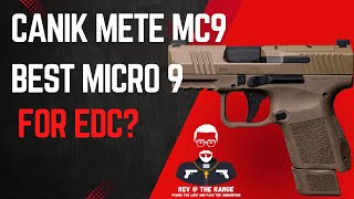 Canik METE MC9 Best Micro 9 for EDC [upl. by Barry66]