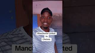 Manchester United Vs Chelsea prediction mwokovutv [upl. by Oyr]