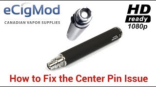 Fix the Center Pin Issue on an eGo Battery [upl. by Beera]