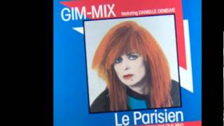 GimMix Feat Danielle Deneuve  Le Parisien Extended Club Mix Audio Only [upl. by Atinej]