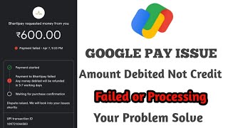 Google Pay Payment Failed or Processing  Amount Debited But Not Credited  TAMIL [upl. by Neeven]