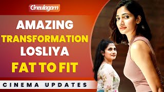 Bigg Boss Losliyas weight loss transformation  Fat to Fit [upl. by Alinoel]