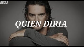 RICARDO ARJONA  QUIEN DIRIA LETRA [upl. by Ettenwahs]