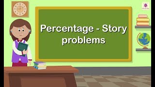 Percentage  Story problems  Mathematics Grade 5  Periwinkle [upl. by Ianaj]