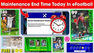 Maintenance End Time Today In eFootball™ 2024 Mobile  Pes Server Maintenance End Time Today 🔔🤔 [upl. by Gyatt286]