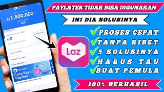 Lazada Paylater Tidak Bisa Digunakan Terbaru  Cuma Ini Solusinya [upl. by Ecydnac]