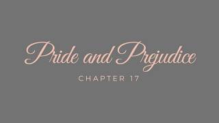 Pride and Prejudice  Chapter 17 Audiobook [upl. by Ming]